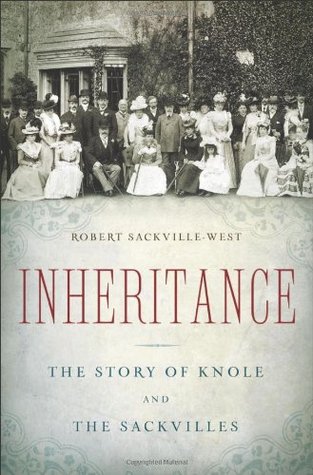 Inheritance: The Story of Knole and the Sackvilles (Hardcover)