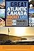 The Great Atlantic Canada Bucket List: One-of-a-Kind Travel Experiences (The Great Canadian Bucket List Book 4)