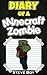 Minecraft : Diary of a Minecraft Zombie (An Unofficial Minecraft Book): Minecraft Books for Kids