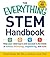 The Everything STEM Handbook: Help Your Child Learn and Succeed in the Fields of Science, Technology, Engineering, and Math (Everything® Series)