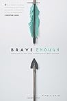 Brave Enough: Get...