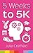 5 Weeks to 5K