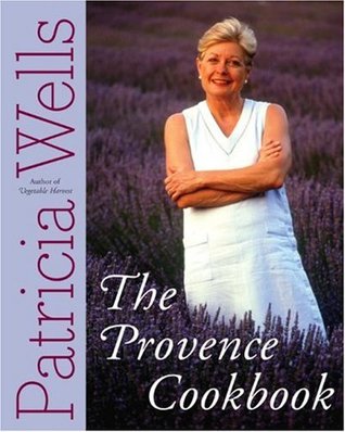 The Provence Cookbook: A James Beard Award Winning Cookbook – A Home Cook's Guide to 175 Authentic Provencal Recipes from Southern France (Hardcover)