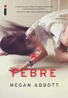 A Febre by Megan Abbott