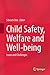 Child Safety, Welfare and Well-being by Sibnath Deb