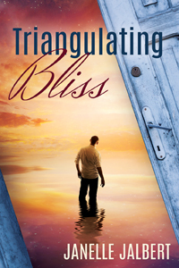 Triangulating Bliss (Mystique of Living,#1)