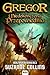 Gregor i niedokończona przepowiednia (Underland Chronicles, #1)