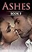 Ashes Book 3 (Ashes #3)
