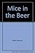Mice in the Beer