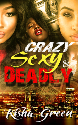 Crazy, Sexy & Deadly