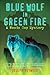 Blue Wolf in Green Fire (Wo...