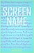 Screen Name