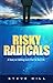 Risky Radicals (Risky Radic...