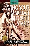 Saving Your Marriage Before it Starts - Seven Questions to Ask Before (and after) You Marry