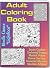 The Adult Coloring Book: Secret Gardens, Enchanted Forests, Mystical Visions, Dream Catchers, Geometric Mysteries, Mandalas & more! (Adult Coloring Books Book 1)