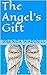 The Angel's Gift (A short s...
