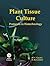 Plant Tissue Culture: Protocols in Plant Biotechnology