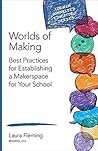 Worlds of Making:...