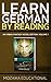 Learn German: By Reading Ur...
