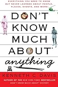Don't Know Much About® Anything: Everything You Need to Know but Never Learned About People, Places, Events, and More!
