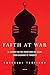 Faith at War by Yaroslav Trofimov