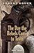 The Day the Rebels Came to Town by Robert Hough The Day the Rebels Came to Town by Robert Hough