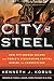 City of Steel by Kenneth J. Kobus