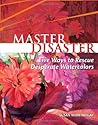 Master Disaster: Five Ways to Rescue Desperate Watercolors