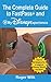The Complete Guide to FastPass+ and My Disney Experience by Roger Wilk