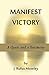 Manifest Victory: A Quest and a Testimony