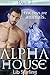 Alpha House: Part 7: A Shap...