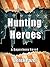 Hunting Heroes: A Superhero Novel