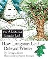 How Langston Leaf Delayed Winter