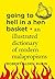 Going to Hell in a Hen Basket: An Illustrated Dictionary of Modern Malapropisms