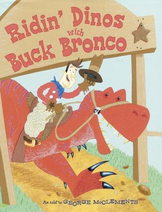 Ridin' Dinos with Buck Bronco (Hardcover)