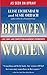 Between Women: Love, Envy, and Competition in Women's Friendships