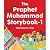 The Prophet Muhammad Storybook