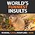 World's Funniest Insults: Jokes, Insults, Jokes for Adults, Hilarious, Funny Insults, One Liners