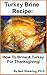 Turkey Brine Recipe: How To...