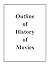 Outline of History of Movies