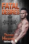 Fatal Desires by Theresa Hissong