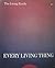 Every living thing,