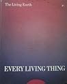 Every living thing,