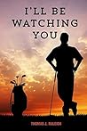 I'll Be Watching You