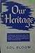 Our Heritage by Sol Bloom