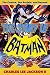 The Story of Batman: The Co...