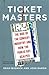 Ticket Masters by Dean Budnick