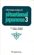 Nihongo Notes 8: Situational Japanese 3