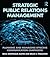 Strategic Public Relations Management: Planning and Managing Effective Communication Campaigns (Routledge Communication Series)