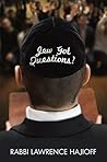 Jew Got Questions?: Your FAQ to today's Judaism - A fresh and insightful take on the most frequently asked Jewish questions